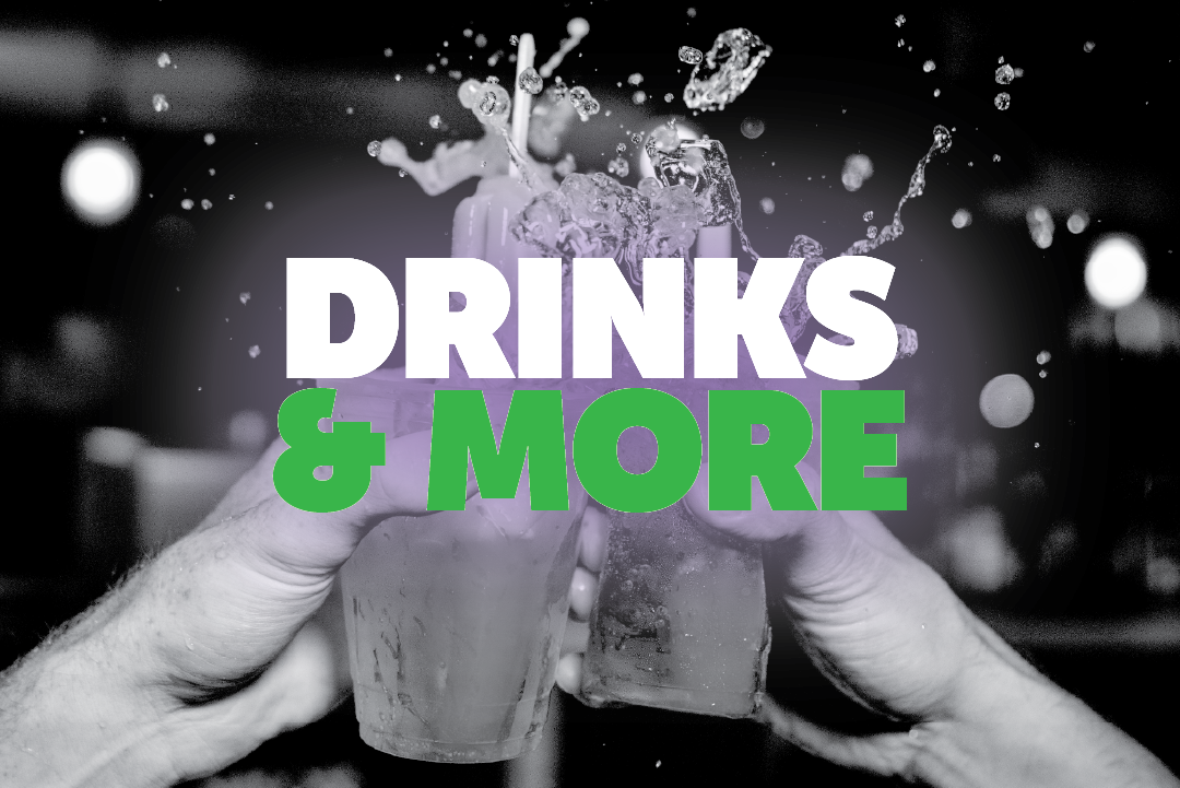 Drinks and More