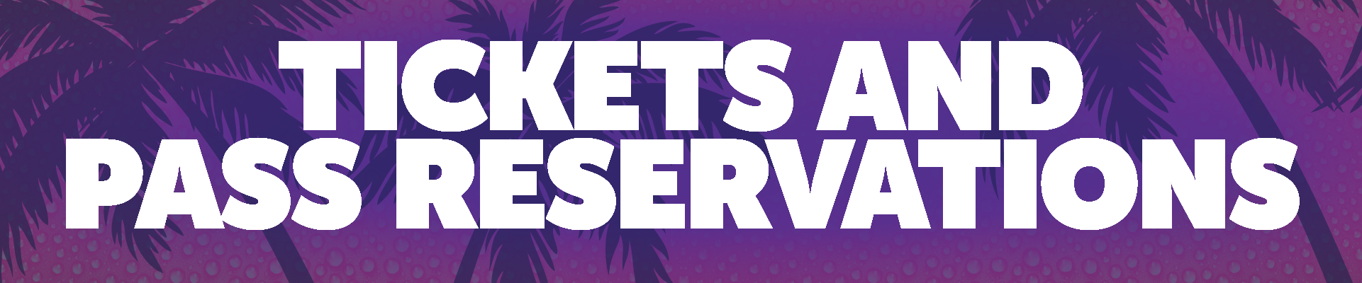 Tickets and Reservations