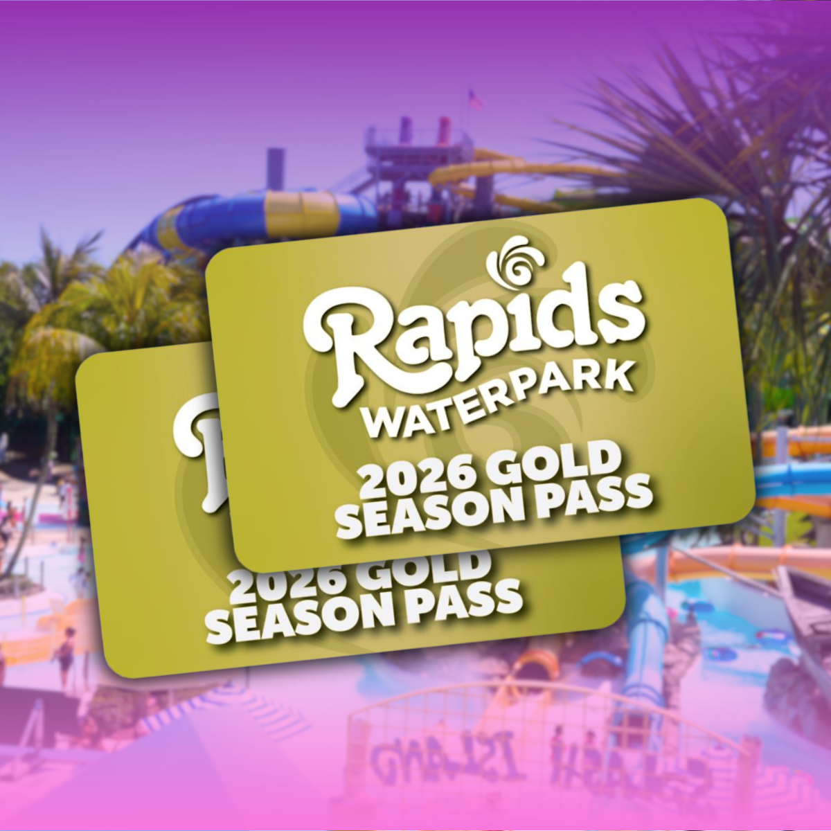 Two 2026 Gold Season Passes with Rapids waterpark background with pink accents