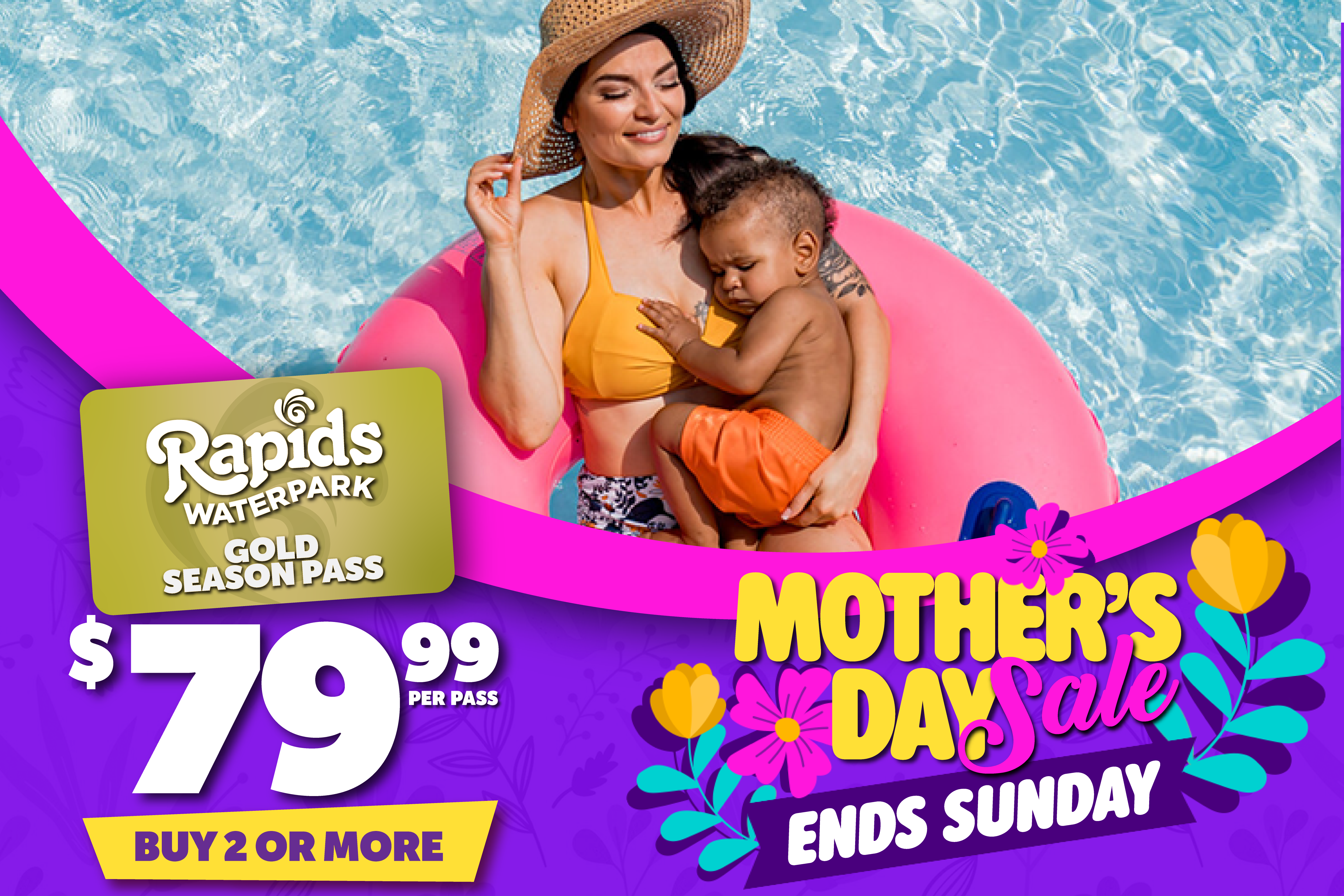 Mothers Day Sale, Mom in water with kid and 79.99 Gold Season Pass ends sunday