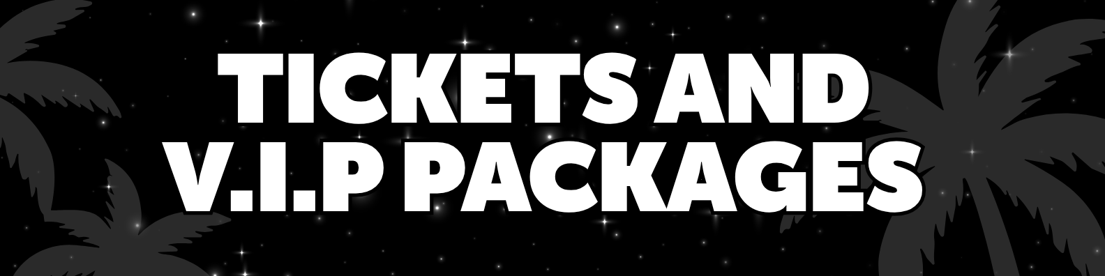 RAH Tickets & V.I.P packages header gfx black and white