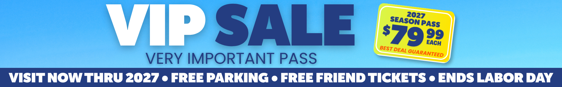 VIP SALE HEADER VIP SALE on blue background with 2027 Benefits like free parking and friend tickets.